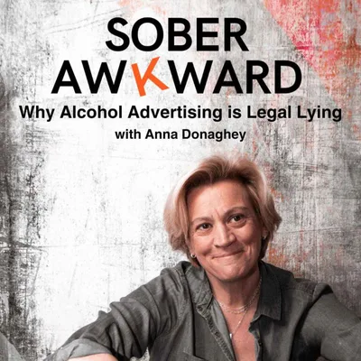 'Why Alcohol Advertising is Legal Lying' with Anna Donaghey