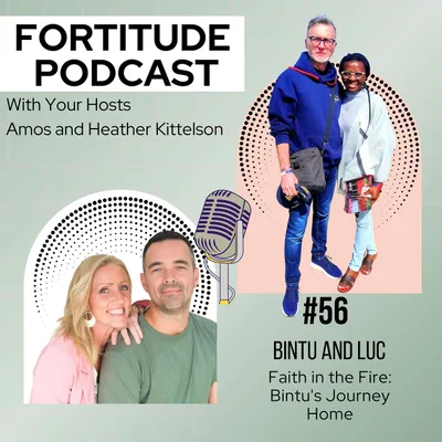 #56 - Bintu Mujambere & Luc Meaux - Faith in the Fire: Bintu's Journey Home