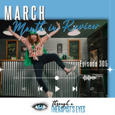 March Month in Review - Ep305