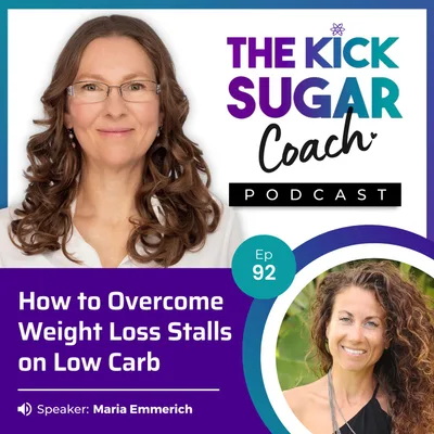 Maria Emmerich: How to Overcome Weight Loss Stalls on Low Carb