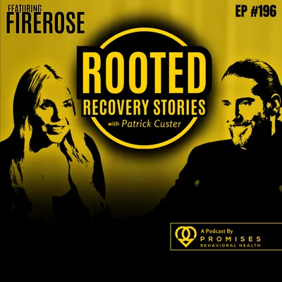 Beyond the Headlines: My Truth, My Miracle, My Passion (ft. Firerose) | Rooted Recovery Stories #196