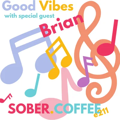 Good Vibes - with special Guest Brian