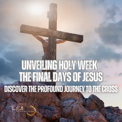 Unveiling Holy Week: The Final Days of Jesus in Mark’s Gospel