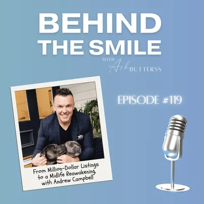 Ep 119. From Million-Dollar Listings to a Midlife Reawakening, with Andrew Campbell