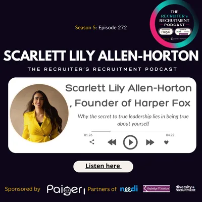 EP272: Scarlett Lily Allen-Horton, Founder of Harper Fox -Why the secret to true leadership lies in being true about yourself