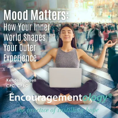 Mood Matters: How Your Inner World Shapes Your Outer Experience