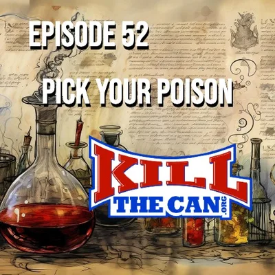 Episode 52 - Pick Your Poison