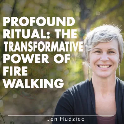 Profound Ritual: The Transformative Power of Fire Walking