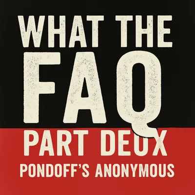 S2 E14 What the FAQ?! Part Deux