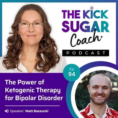 Matt Baszucki: The Power of Ketogenic Therapy for Bipolar Disorder