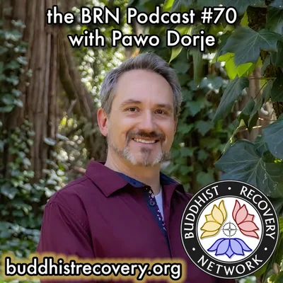 BRN #70: "Middle Path Recovery Project" feat. Pawo Dorje — Evidence-Based Healing, Embracing Harm Reduction, Self-Defining Your Sobriety
