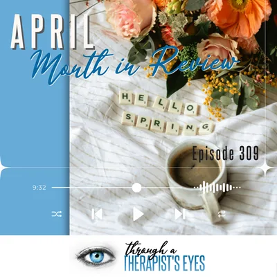 April Month in Review - Ep309