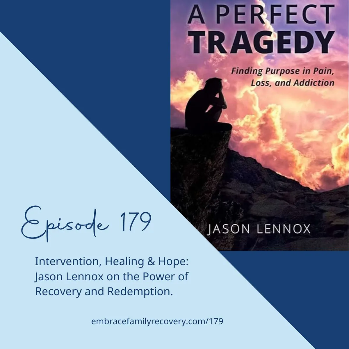 Ep 179 - Intervention, Healing & Hope: Jason Lennox on the Power of Recovery and Redemption.