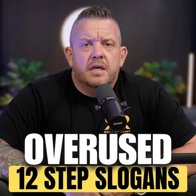 522: Sobriety Slogans: What Does That Even Mean?