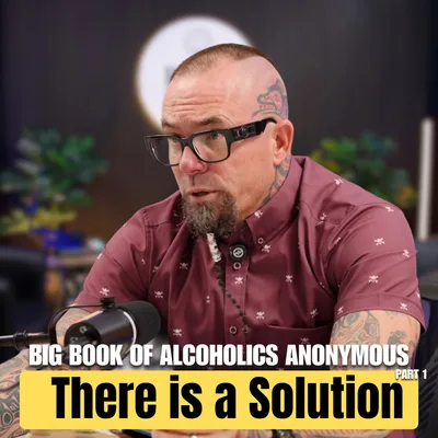 523: Big Book Study: There Is a Solution PART 1