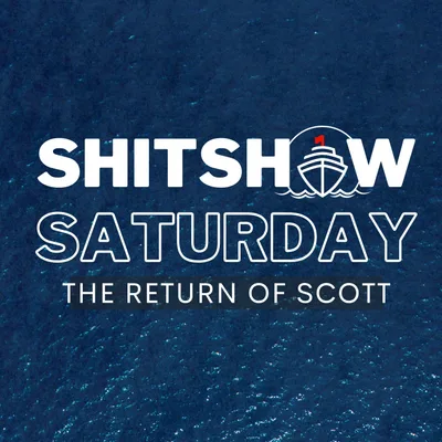 SHITSHOW SATURDAY #154 - The Return of Scott