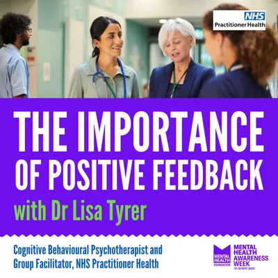 The Importance of Positive Feedback with Dr Lisa Tyrer