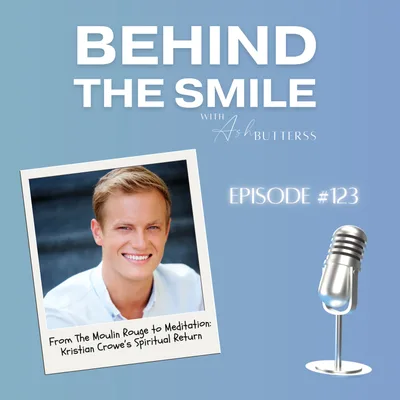 Ep 123. From The Moulin Rouge to Meditation: Kristian Crowe’s Spiritual Return