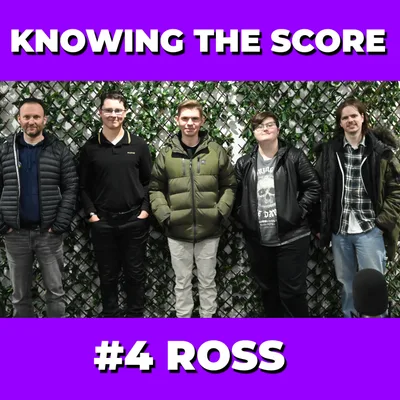 Knowing The Score #4 Ross