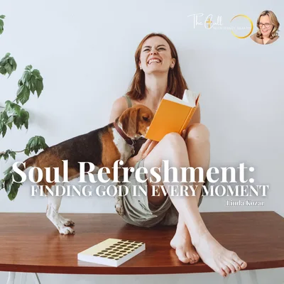 How God Renews Your Day: Linda Kozar on Finding Soul Refreshment in Every Season
