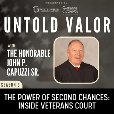 The Power of Second Chances: Inside Veterans Court with The Honorable John P. Capuzzi Sr.