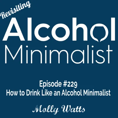 Revisiting: How to Drink Like an Alcohol Minimalist