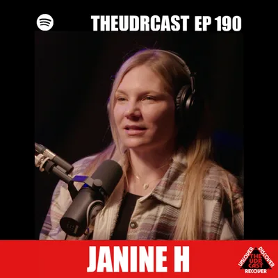 THEUDRCAST: E-190 Janine H | Experience, Strength, and Hope | Addiction