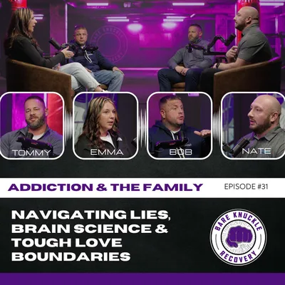 Addiction & The Family: Navigating Lies, Brain Science & Tough Love Boundaries