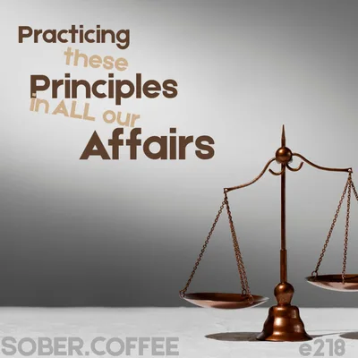 Practicing these Principles in ALL our affairs