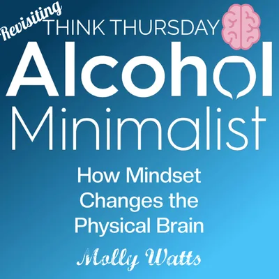 Revisiting Think Thursday: How Mindset Changes the Physical Brain