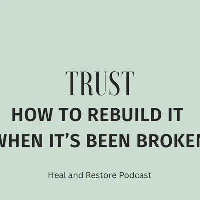 Trust – How to Rebuild It When It’s Been Broken