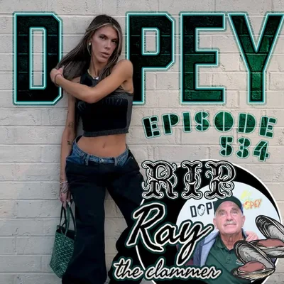 Dopey 534: Abby Fickley Returns + Rest in Peace Ray the Clammer; Motherhood, Relapse, Internet Backlash… and 40 Years of Clamming, Cocaine, and Redemption