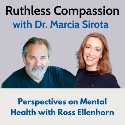 190 - Perspectives on Mental Health with Ross Ellenhorn
