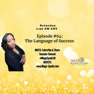 The Return of M_A_Y_A _Episode 64_ The Language of Success