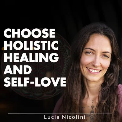 Choose Holistic Healing and Self-love