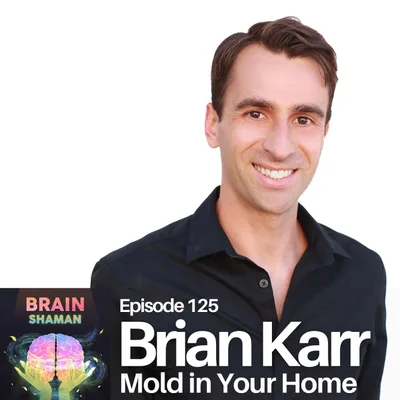 Brian Karr: Mold in Your Home | Episode 125