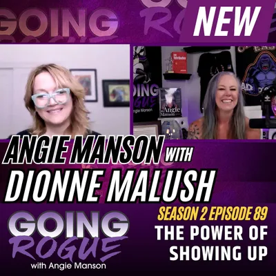 Angie Manson with Dionne Malush - The Power of Showing Up