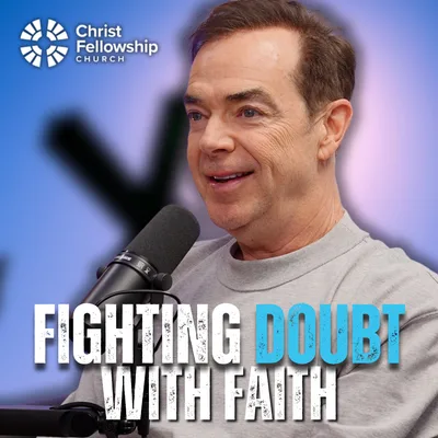 542: Stop Doubting Yourself: Pastor Todd Mullins: Don't Let Doubt Take You Out