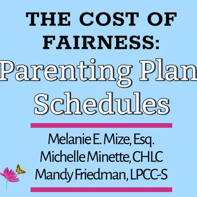 The Cost of Fairness: Parenting Plan Schedules