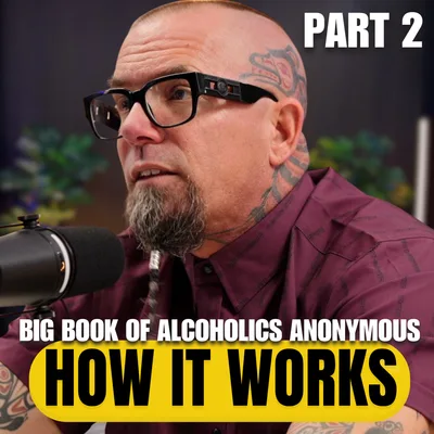 544: Big Book Study: How It Works: Part 2