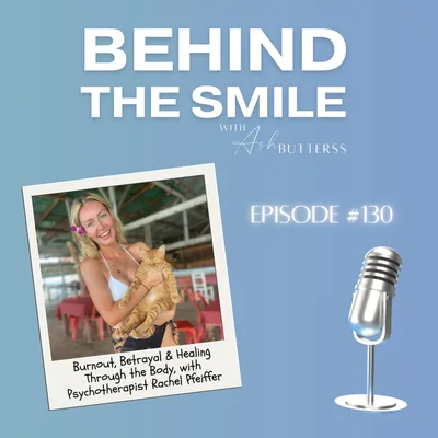 Ep 130. Burnout, Betrayal & Healing Through the Body, with Psychotherapist Rachel Pfeiffer