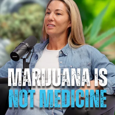 546: The Truth About Weed: Why It’s Not as Safe as You Think