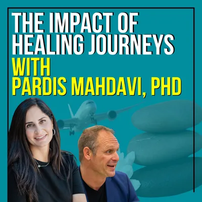 The Impact Of Healing Journeys With Pardis Mahdavi, PhD