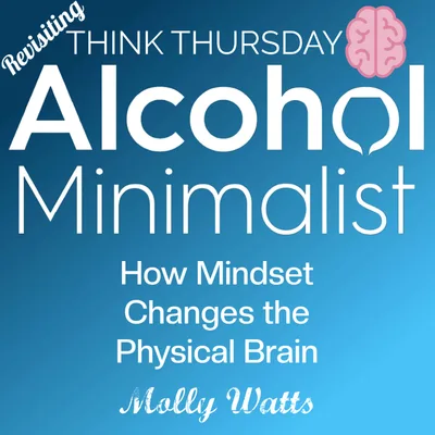 Revisiting: Think Thursday-How Mindset Changes the Physical Brain
