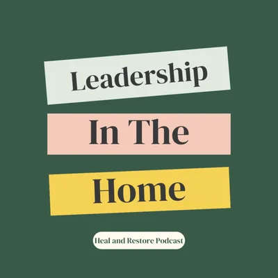 Leadership in the Home