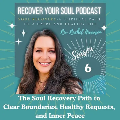 The Soul Recovery Path to Clear Boundaries, Healthy Requests, and Inner Peace
