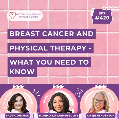 #420 Breast Cancer and Physical Therapy - What You Need to Know