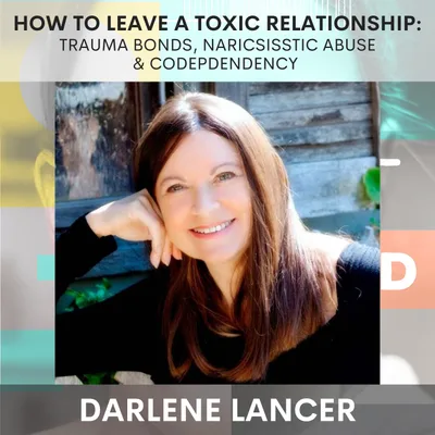 How To Leave a Toxic Relationship: Trauma Bonds, Codependency, & Narcissistic Abuse