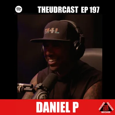 THEUDRCAST: E-197 Daniel P | Experience, Strength, and Hope | Addiction