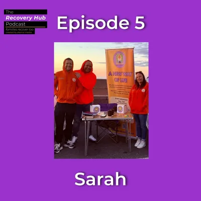 Families Recover Too #5 - Sarah